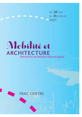 Mobilité Et ARCHITECTURE EXPOSITION DE PROJETS PÉDAGOGIQUES