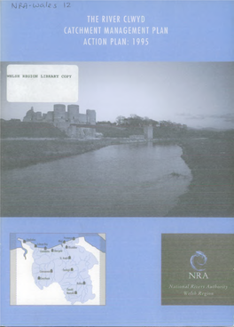 The River Clwyd Catchment Management Plan Action Plan: 19 95
