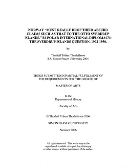 Norway "Must Really Drop Their Absurd Claims Such As That to the Otto Sverdrup Islands." Bi-Polar International Diplomacy: the Sverdrup Islands Question, 1902-1930