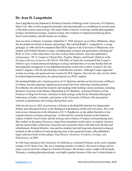 Dr. Jean H. Langenheim Jean Langenheim (Née Harmon) Is Professor Emerita of Biology at the University of California, Santa Cruz