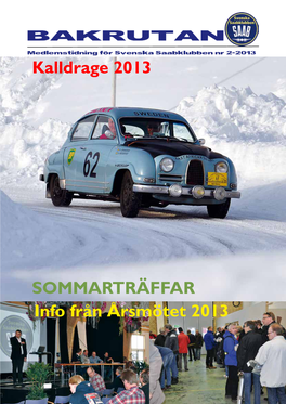 Info Från Årsmötet 2013 Kalldrage 2013 SOMMARTRÄFFAR