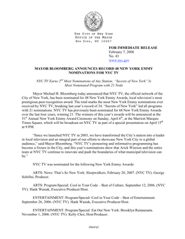 FOR IMMEDIATE RELEASE February 7, 2008 No. 43 MAYOR BLOOMBERG ANNOUNCES RECORD 48 NEW YORK EMMY NOMINATIONS FOR