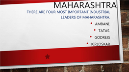 Industrial Leaders of Maharashtra There Are Four Most Important Industrial Leaders of Maharashtra