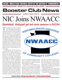 Booster Club News APRIL/MAY 2014 NIC Joins NWAACC Basketball, Volleyball Get Two More Seasons in NJCAA