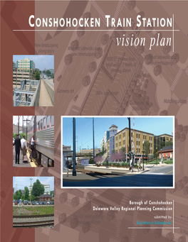CONSHOHOCKEN TRAIN STATION Vision Plan