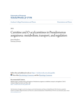 Carnitine and O-Acylcarnitines in Pseudomonas Aerguinosa: Metabolism, Transport, and Regulation Jamie Meadows University of Vermont