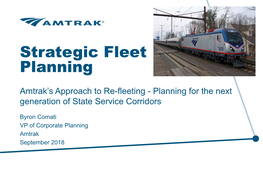 Byron Comati VP of Corporate Planning Amtrak September 2018 2 Contents