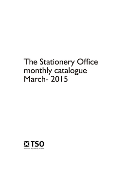 The Stationery Office Monthly Catalogue March- 2015 Ii