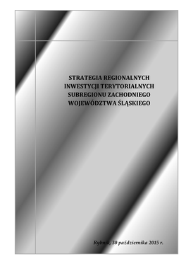 Strategia Regionalnych Inwestycji Terytorialnych Subregionu Zachodniego Województwa Śląskiego