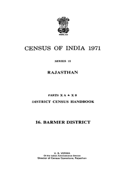 District Census Handbook, 16- Barmer, Part X a & X B, Series-18, Rajasthan