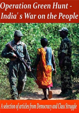 Operation Green Hunt by Comrade Ajith, Secretary of the Communist Party of India (Marxist Leninist) Naxalbari 33