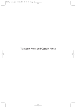 Transport Prices and Costs in Africa TPCA I-Xvi.Qxd 9/19/08 3:44 PM Page Ii TPCA I-Xvi.Qxd 9/19/08 3:44 PM Page Iii