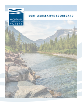 2021 Legislative Scorecard Collaborative Conservation Working Together to Protect Montana