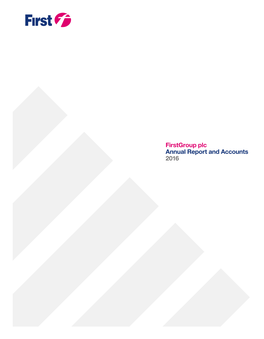 Firstgroup Plc Annual Report and Accounts 2016 Firstgroup Plc Is a Leading Transport Operator in the UK and North America