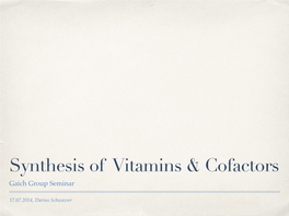 Synthesis of Vitamins & Cofactors