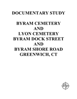 Documentary Study Byram Cemetery and Lyon Cemetery Byram Dock Street and Byram Shore Road Greenwich, CT