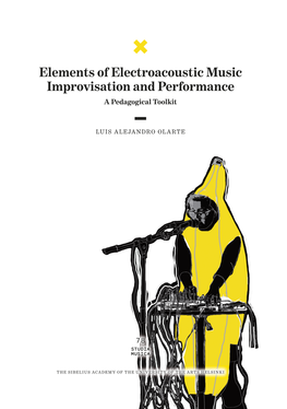 Elements of Electroacoustic Music Improvisation and Performance a Pedagogical Toolkit