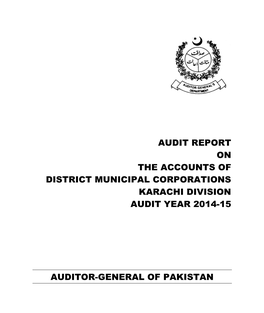 Audit Report on the Accounts of District Municipal Corporations Karachi Division Audit Year 2014-15