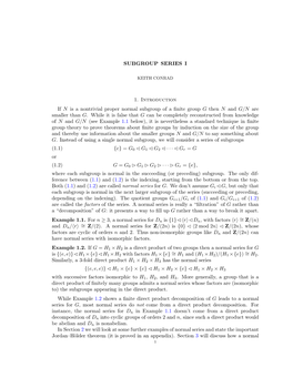 SUBGROUP SERIES I 1. Introduction If N Is a Nontrivial Proper Normal