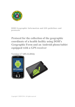 Protocol for the Collection of the Geographic Coordinate of a Health Facility Using DOH's Geographic Form and an Android Phone/Tablet Equipped with a GPS Receiver