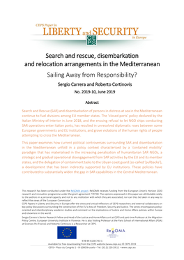 Search and Rescue, Disembarkation and Relocation Arrangements in the Mediterranean Sailing Away from Responsibility? Sergio Carrera and Roberto Cortinovis No