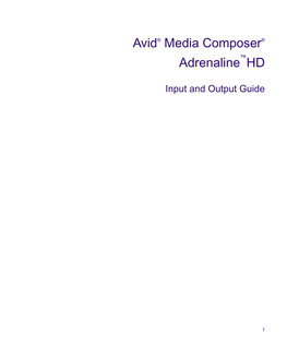 Avid Media Composer Adrenaline HD Input and Output Guide• 0130-06754-01 • December 2004