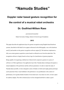 “Namuda Studies” Doppler Radar Based Gesture Recognition for the Control of a Musical Robot Orchestra Dr. Godfried-Willem Raes