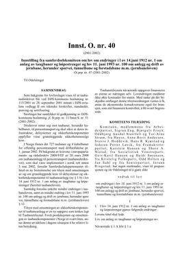 Innst. O. Nr. 40 (2001-2002) Innstilling Fra Samferdselskomiteen Om Lov Om Endringer I L Ov 14.Juni 1912 Nr