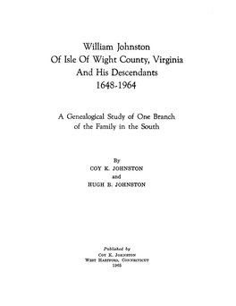 William Johnston of Isle of Wight County, Virginia and His Descendants 1648.-1964