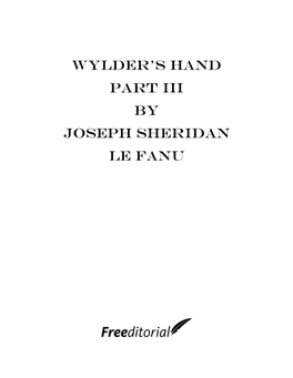 Wylder's Hand Part III by Joseph Sheridan Le Fanu