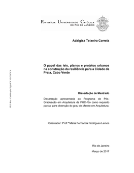 Adalgisa Teixeira Correia O Papel Das Leis, Planos E Projetos Urbanos Na Construção Da Resiliência Para a Cidade Da Praia, C