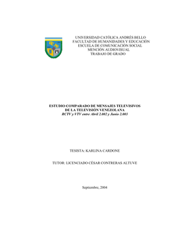 ESTUDIO COMPARADO DE MENSAJES TELEVISIVOS DE LA TELEVISIÓN VENEZOLANA RCTV Y VTV Entre Abril 2.002 Y Junio 2.003