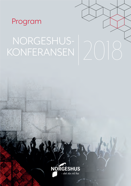 NORGESHUS- KONFERANSEN 2018 Fredag 7