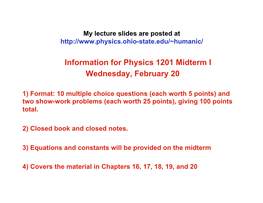 Information for Physics 1201 Midterm I Wednesday, February 20