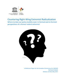 Countering Right-Wing Extremist Radicalization Where to Take Our Policy Toolkits Next: In-Formed and Re-Formed Perspectives of a Former Violent Extremist