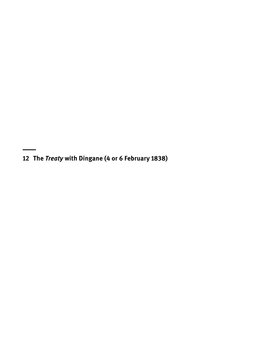 12 the Treaty with Dingane (4 Or 6 February 1838) A1a/A3