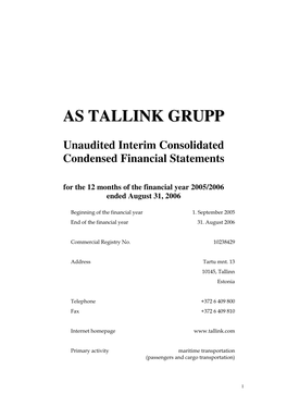 AS Tallink Grupp and Its Subsidiaries (Hereinafter Also Referred to As “The Group”)