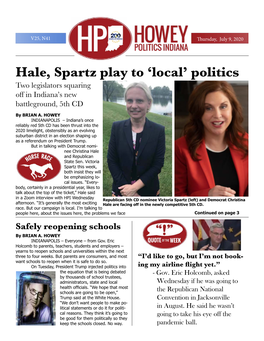 Hale, Spartz Play to ‘Local’ Politics Two Legislators Squaring Off in Indiana’S New Battleground, 5Th CD by BRIAN A