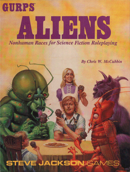 GURPS Aliens Is Drawn from the 20Th Century-Foxfilms Alien Or Aliens - Our Title Is a Generic One