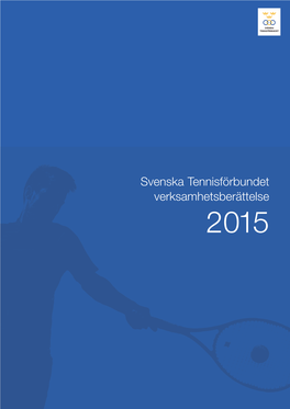 Svenska Tennisförbundet Verksamhetsberättelse 2015