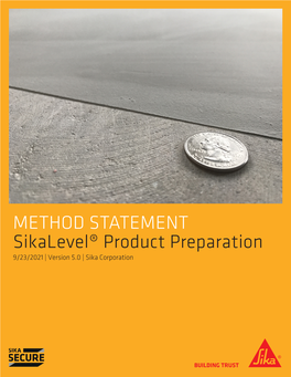 METHOD STATEMENT Sikalevel® Product Preparation 9/23/2021 | Version 5.0 | Sika Corporation Method Statement Sikalevel Products 9/23/2021, Version 5.0