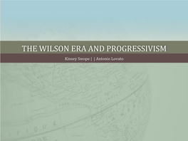 The Wilson Era and Progressivism