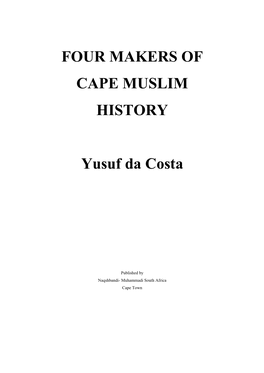 FOUR MAKERS of CAPE MUSLIM HISTORY Yusuf Da Costa