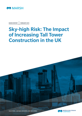 The Impact of Increasing Tall Tower Construction in the UK MARSH REPORT FEBRUARY 2019