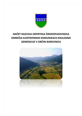 Načrt Razvoja Odprtega Širokopasovnega Omrežja Elektronskih Komunikacij Naslednje Generacije V Občini Borovnica