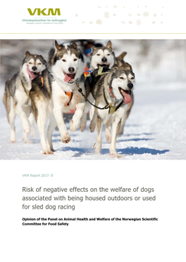 Risk of Negative Effects on the Welfare of Dogs Associated with Being Housed Outdoors Or Used for Sled Dog Racing