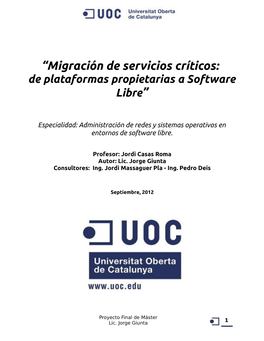 Migración De Servicios Críticos: De Plataformas Propietarias a Software Libre”