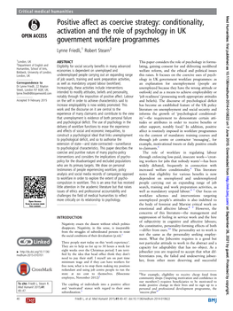 Positive Affect As Coercive Strategy: Conditionality, Activation and the Role of Psychology in UK Government Workfare Programmes Lynne Friedli,1 Robert Stearn2