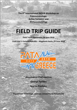 FIELD TRIP GUIDE Field Trip 1: Kassandra, 24 June 2018 Field Trip 2: Eastern Halkidiki – Mygdonia Basin, 29 June 2018