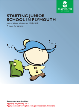 STARTING JUNIOR SCHOOL in PLYMOUTH Junior School Admissions 2017-2018 a Guide for Parents